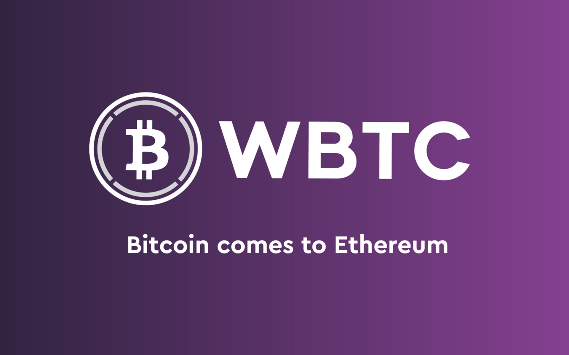THE WRAPPED BITCOIN PROJESİ ETHEREUM DA RESMEN BAŞLATILDI