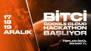 Bitci ve Google Cloud İş Birliğiyle 50 Bin TL Ödüllü Blockchain Hackathon’u!