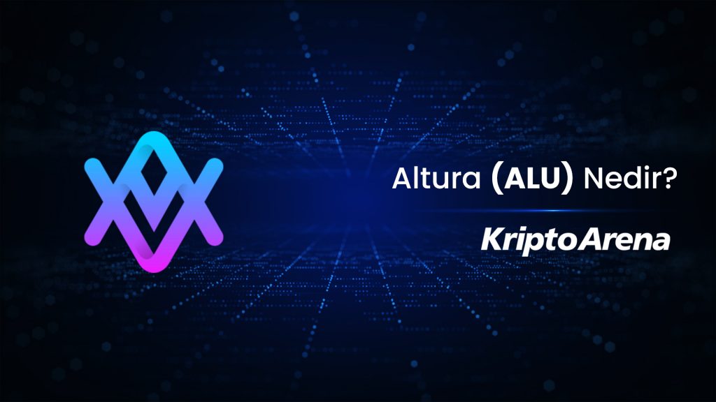 Altura (ALU) Nedir? ALU Token Nereden Alınır?