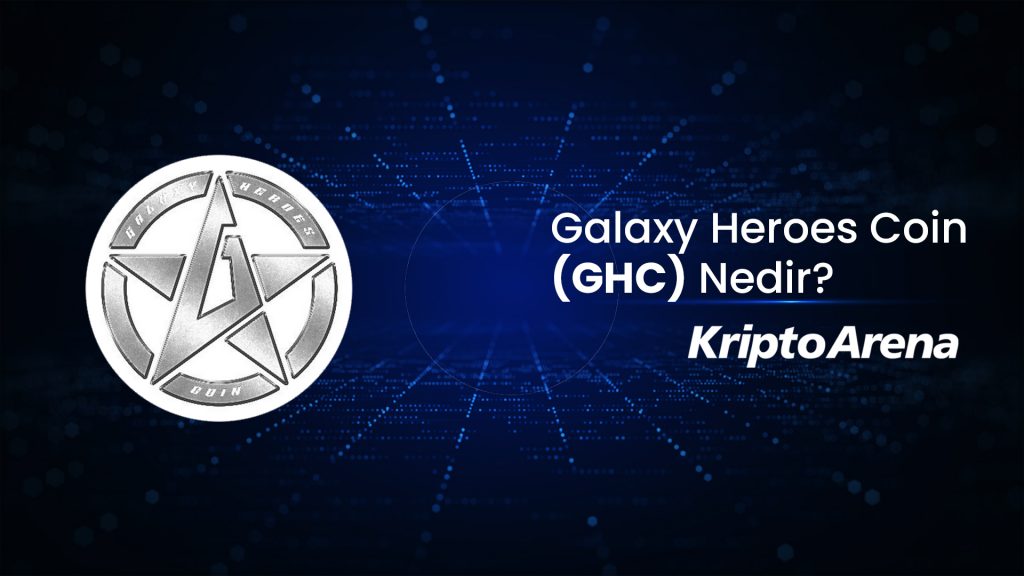 Galaxy Heroes (GHC) Nedir? GHC Token Nereden Alınır?