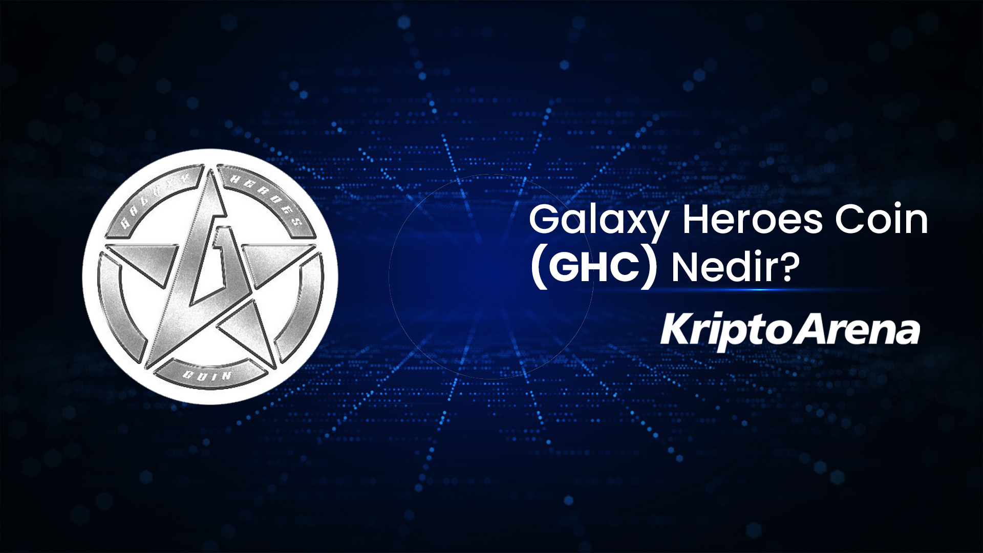 Galaxy Heroes (GHC) Nedir? GHC Token Nereden Alınır?