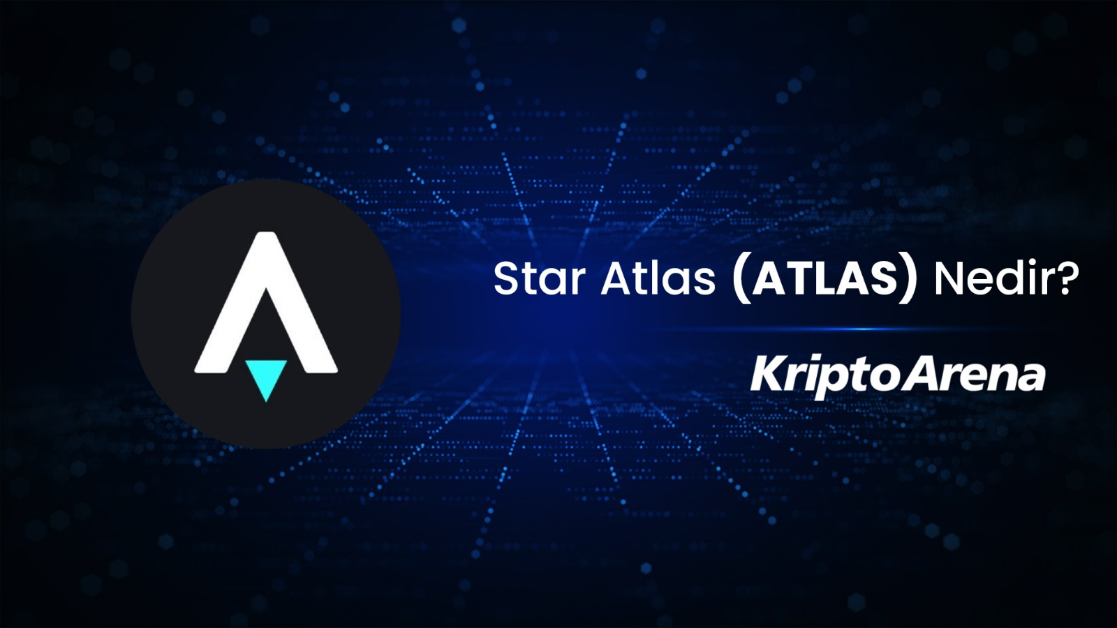 Star Atlas Nedir? ATLAS Nereden Alınır?
