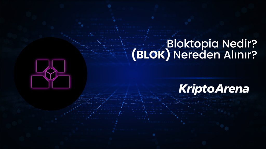 Bloktopia Nedir? BLOK Nereden Alınır?