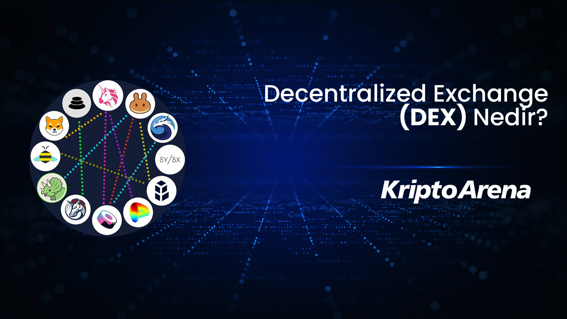 Decentralized Exchange (DEX) Nedir?