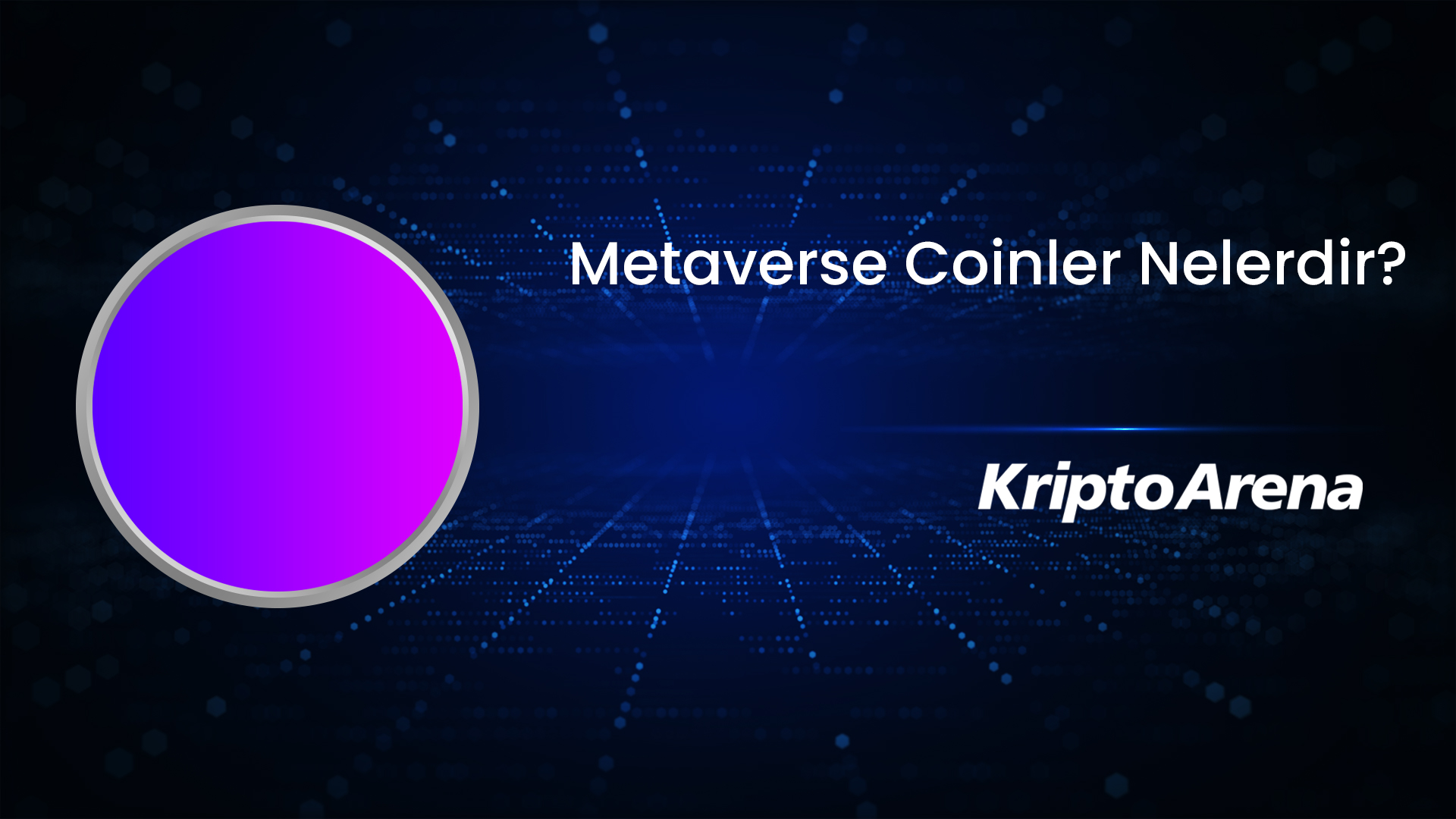 Metaverse Coinler Nelerdir?
