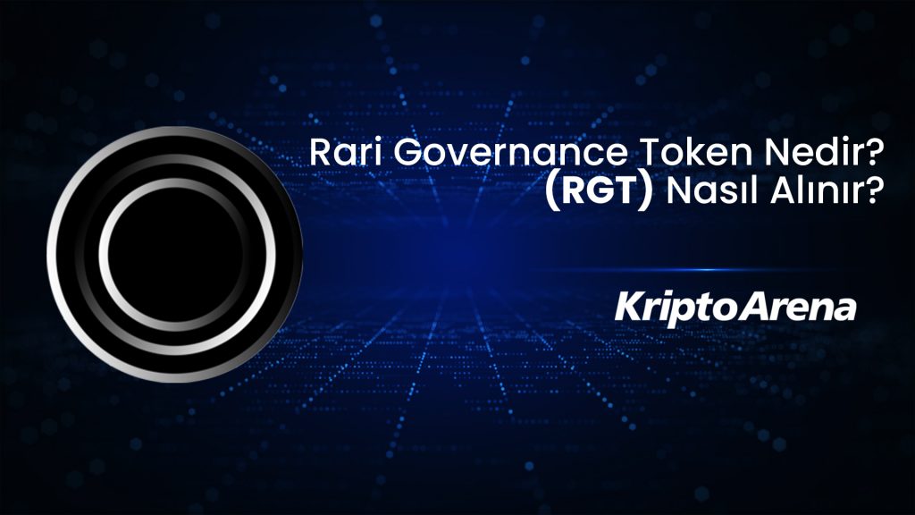 Rari Governance Token (RGT) Nedir? Nasıl Alınır?