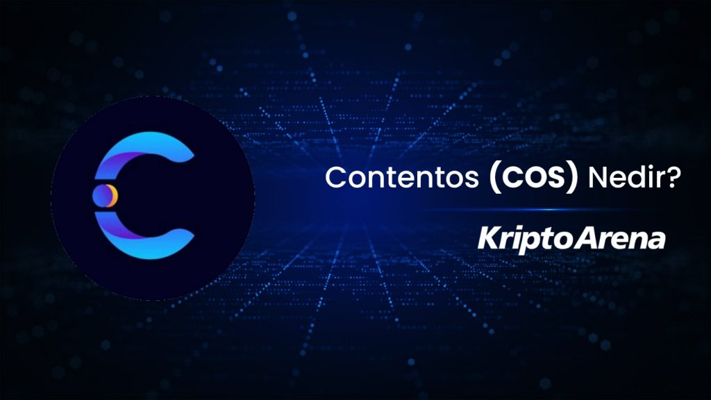 Contentos Nedir? COS Coin Nasıl Alınır?