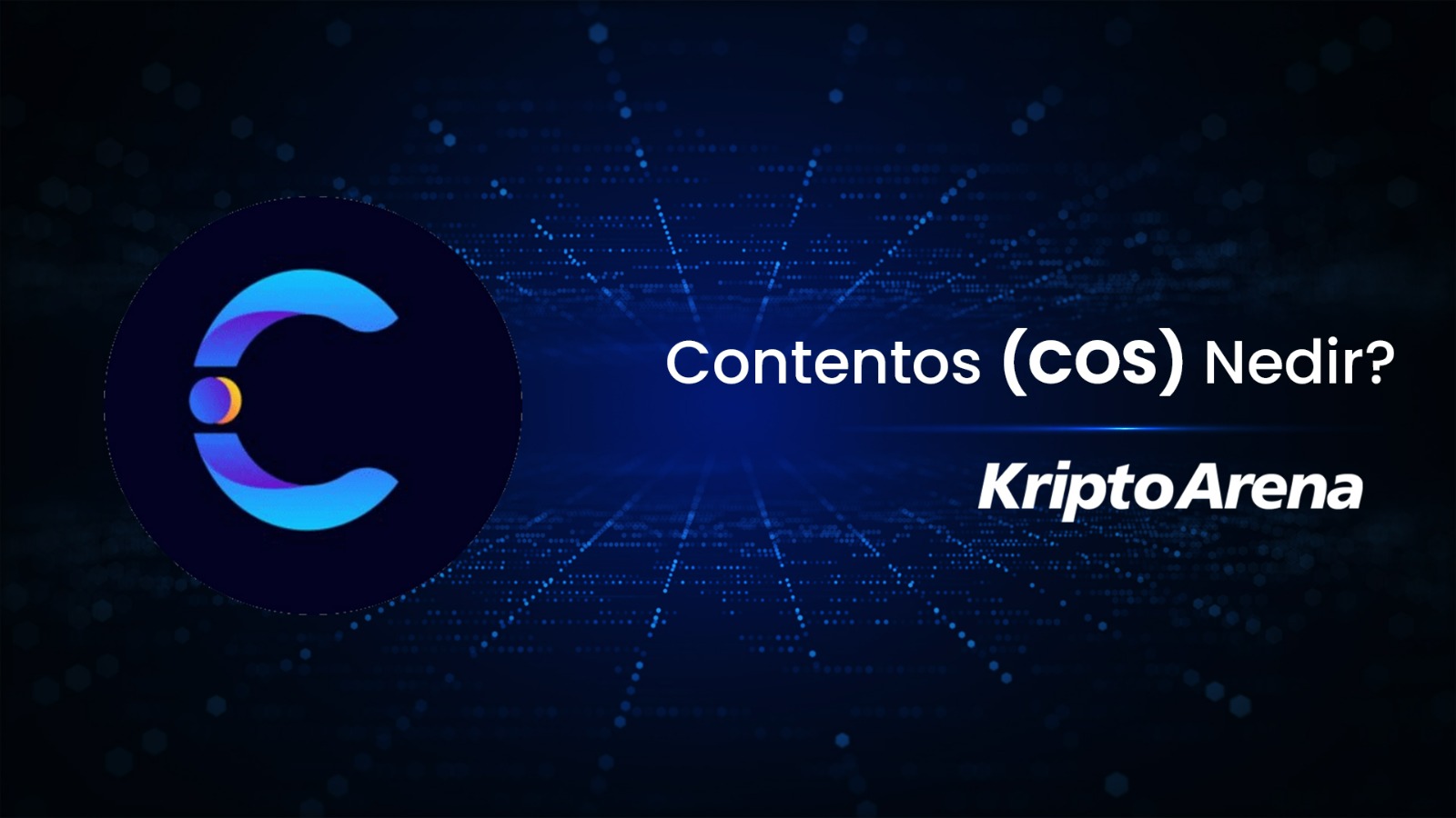 Contentos Nedir? COS Coin Nasıl Alınır?