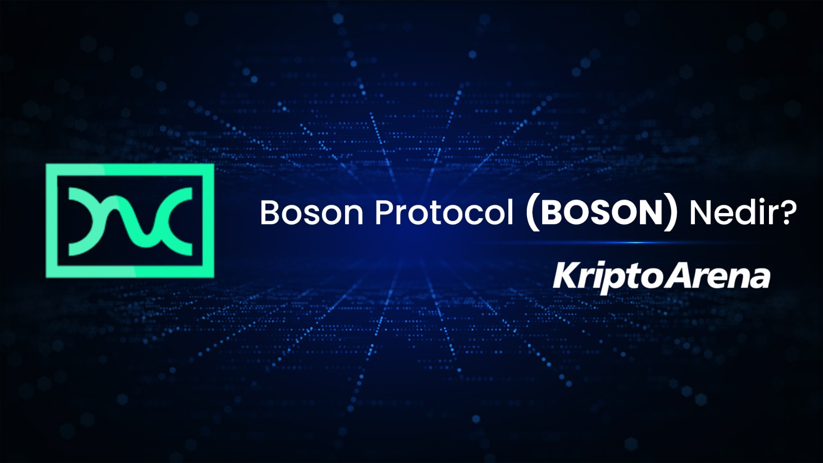 Boson Protocol Nedir? BOSON Coin Ne İşe Yarar?