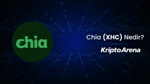 Chia Network Nedir? XCH Nasıl Alınır?