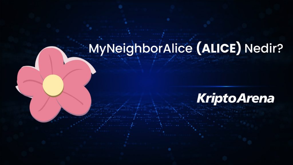 MyNeighborAlice Nedir? ALICE Nasıl Alınır?