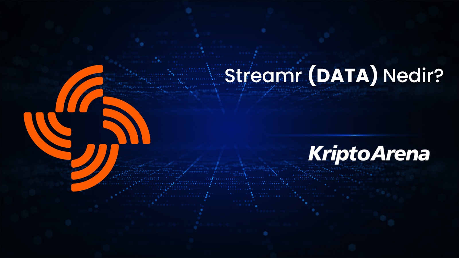 Streamr Nedir? DATA Ne İşe Yarar?