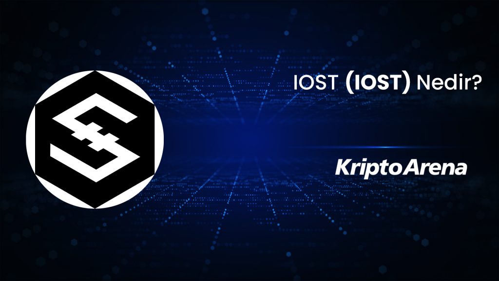 IOST nedir? IOST Coin Nasıl Alınır?