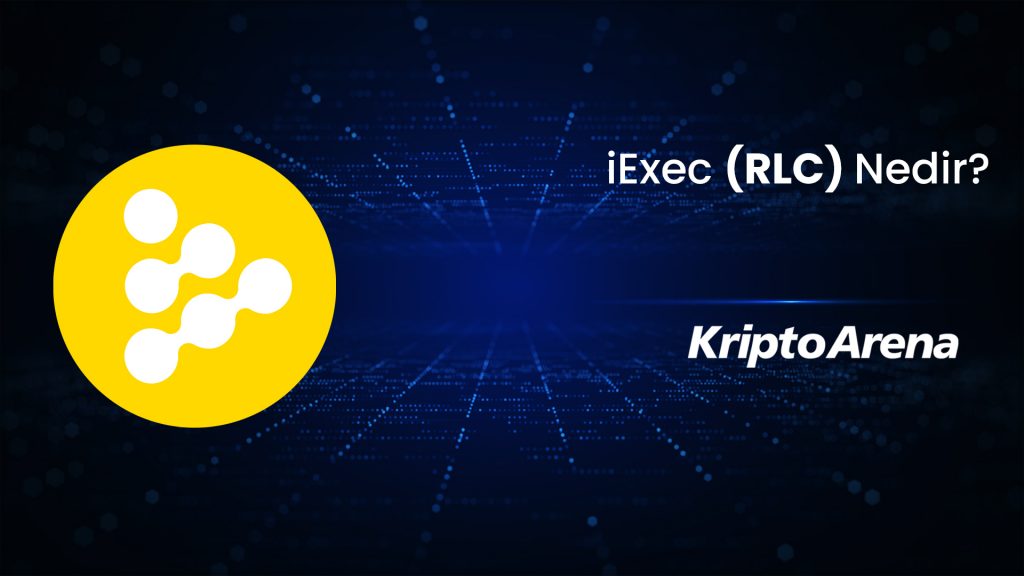 iExec Nedir? RLC Ne İşe Yarar?