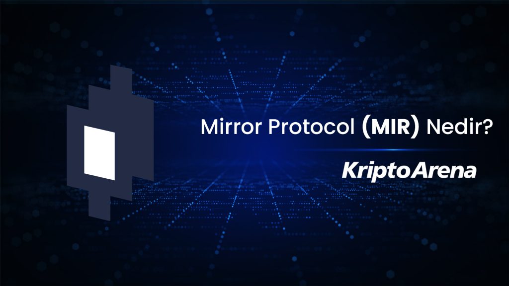 Mirror Protocol (MIR) Nedir?