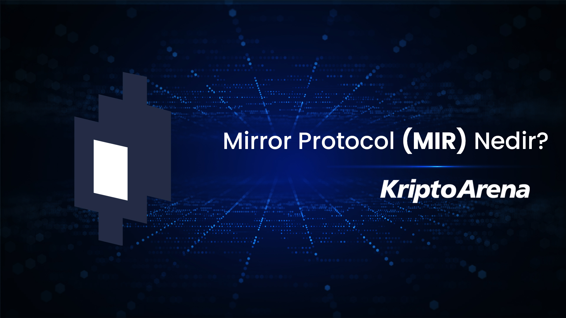 Mirror Protocol (MIR) Nedir?