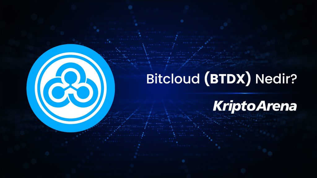 Bitcloud (BTDX) Nedir?