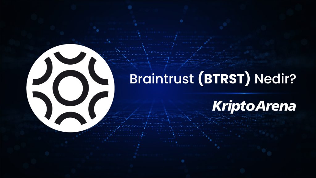 Braintrust (BTRST) Nedir?