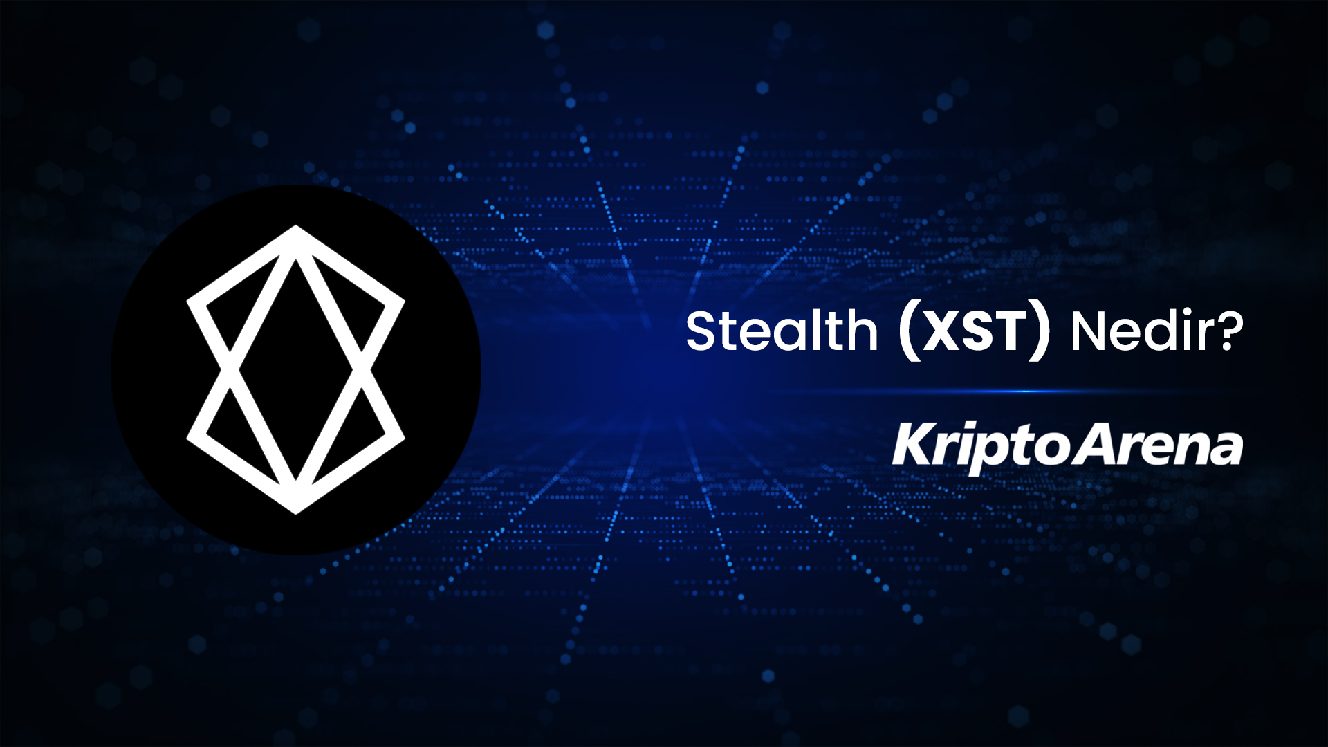 Stealth (XST) Nedir?