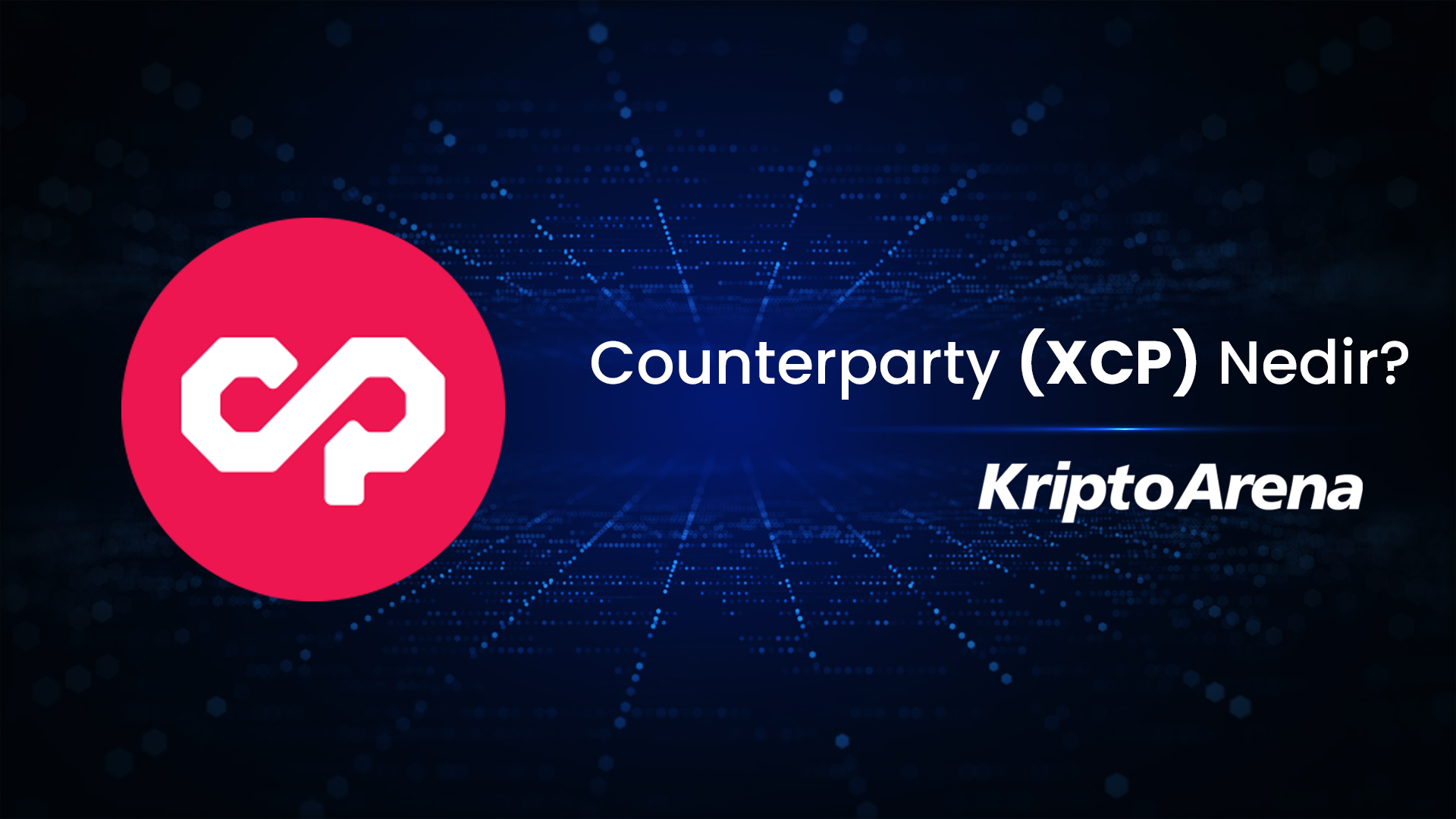 Counterparty (XCP) Nedir?