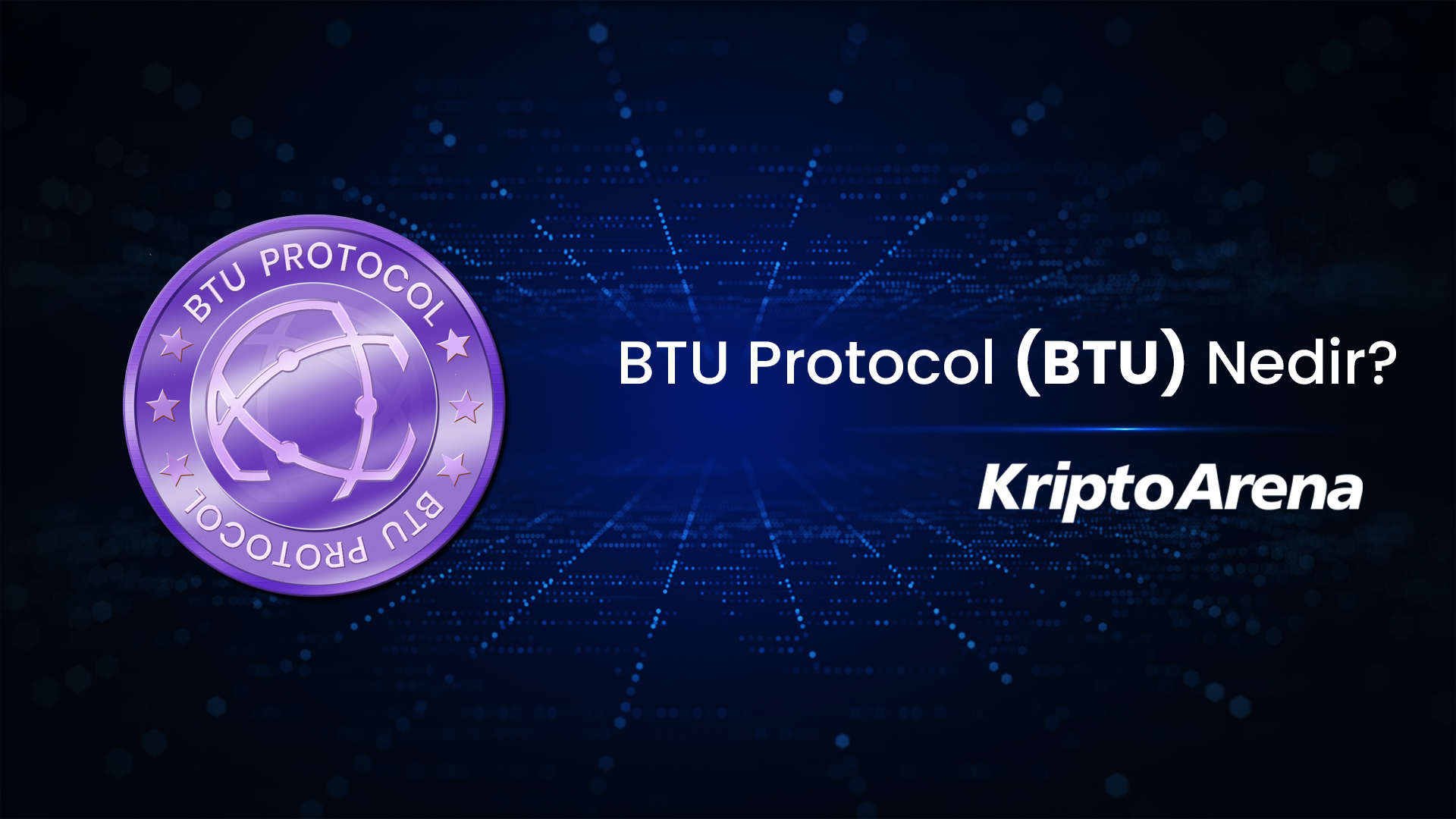 BTU Protocol (BTU) Nedir?