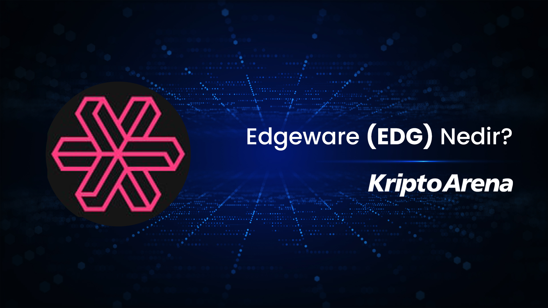 Edgeware (EDG) Nedir?