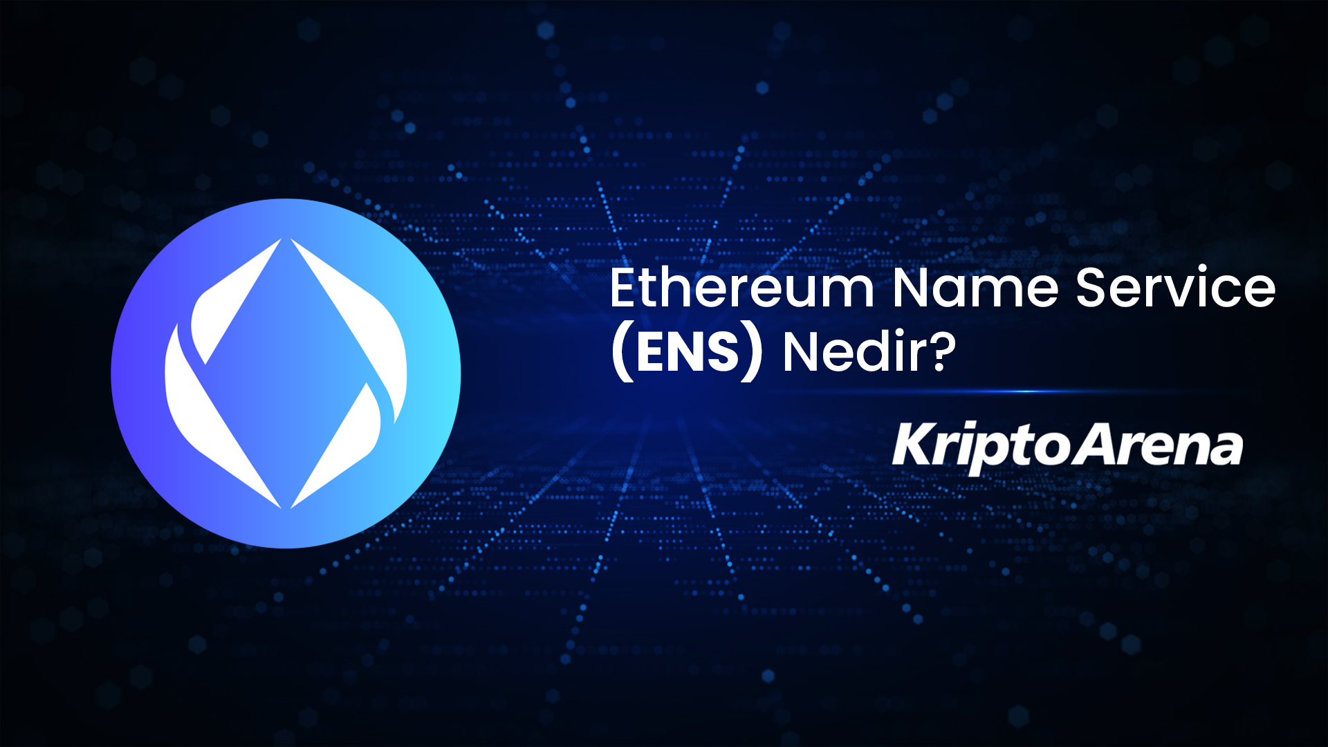 Ethereum Name Service (ENS) Nedir?