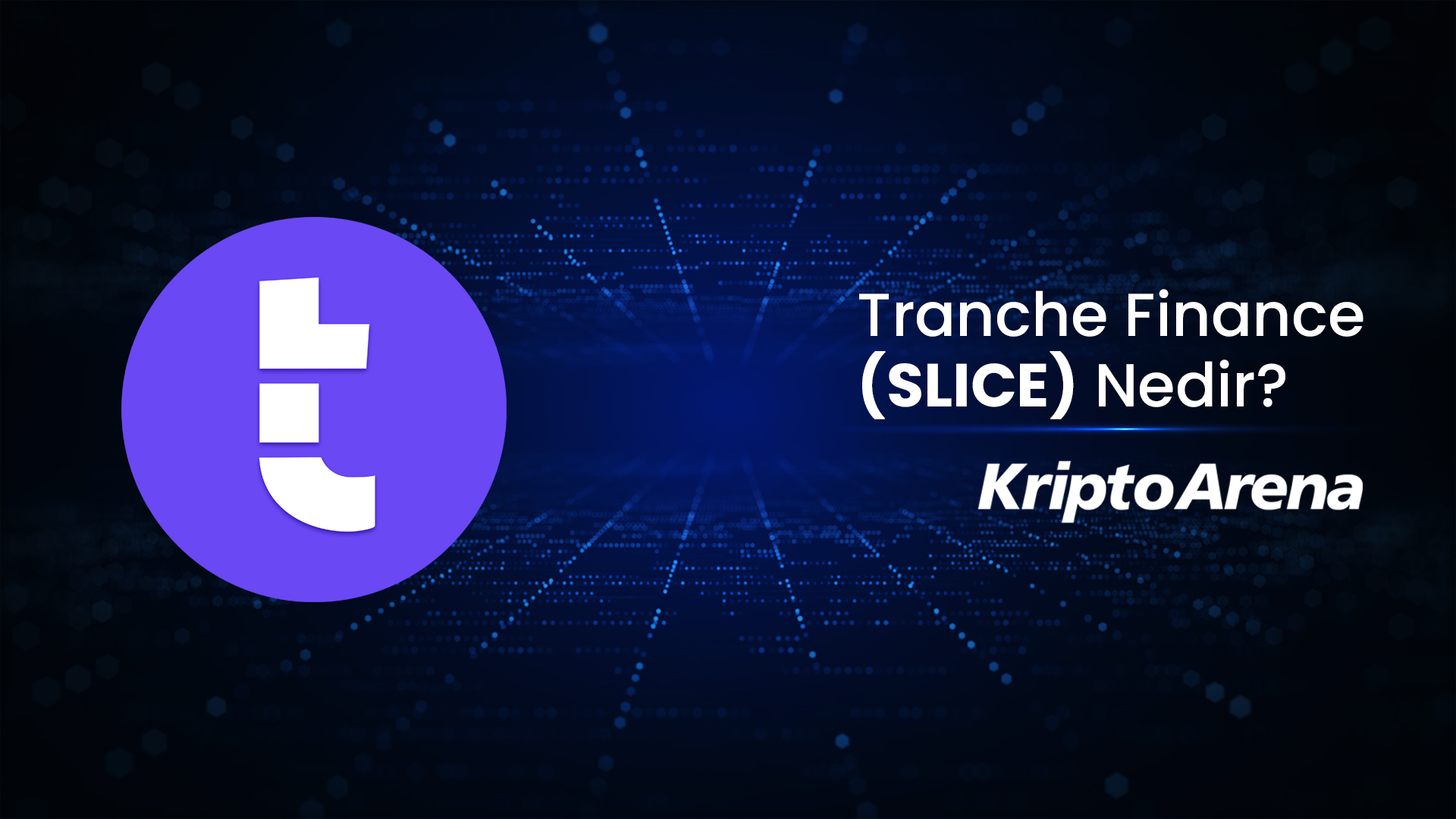 Tranche Finance (SLICE) Nedir?