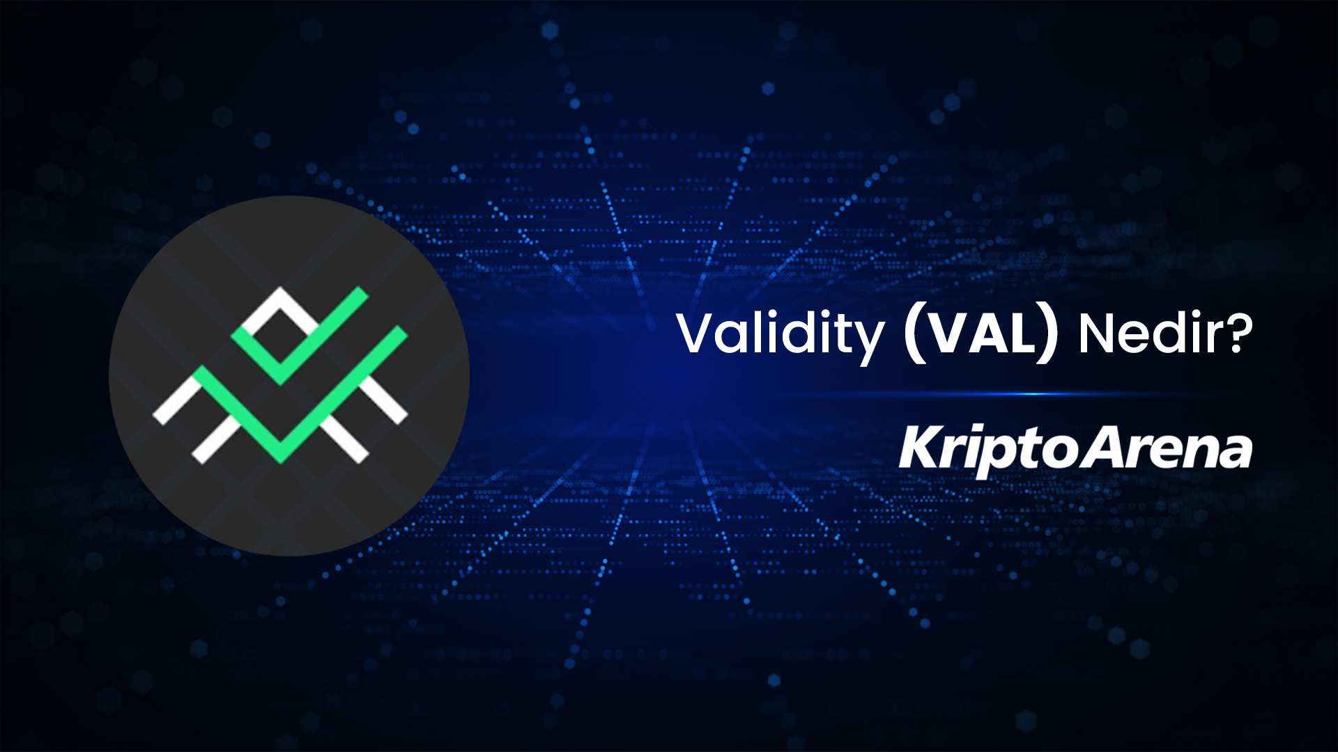 Validity (VAL) Nedir?